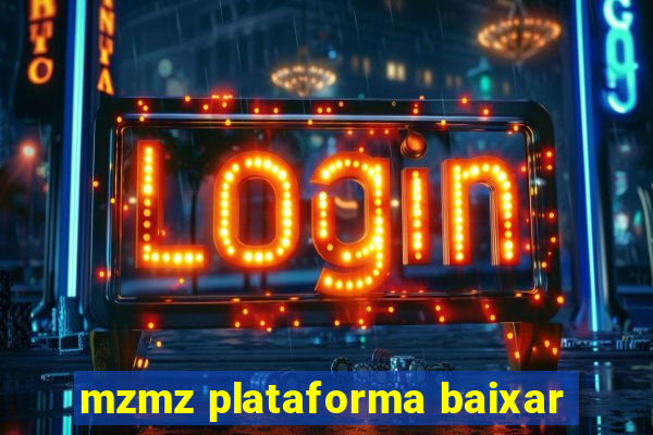 mzmz plataforma baixar